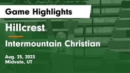 Hillcrest   vs Intermountain Christian Game Highlights - Aug. 25, 2023