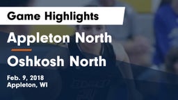 Appleton North  vs Oshkosh North  Game Highlights - Feb. 9, 2018