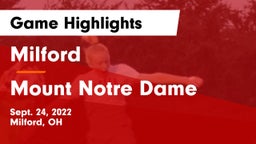 Milford  vs Mount Notre Dame  Game Highlights - Sept. 24, 2022