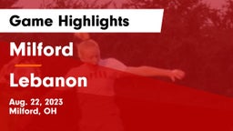 Milford  vs Lebanon   Game Highlights - Aug. 22, 2023