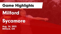 Milford  vs Sycamore  Game Highlights - Aug. 24, 2023