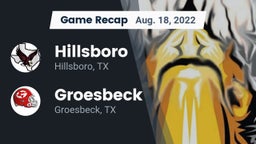 Recap: Hillsboro  vs. Groesbeck  2022