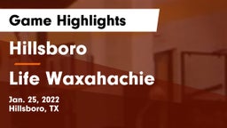 Hillsboro  vs Life Waxahachie  Game Highlights - Jan. 25, 2022