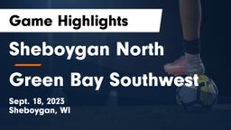 Sheboygan North  vs Green Bay Southwest  Game Highlights - Sept. 18, 2023
