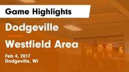 Dodgeville  vs Westfield Area  Game Highlights - Feb 4, 2017