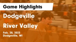 Dodgeville  vs River Valley  Game Highlights - Feb. 28, 2023
