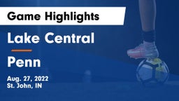 Lake Central  vs Penn  Game Highlights - Aug. 27, 2022