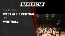 Recap: West Allis Central  vs. Whitnall  2016