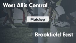 Matchup: West Allis Central vs. Brookfield East  2016