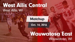 Matchup: West Allis Central vs. Wauwatosa East  2016