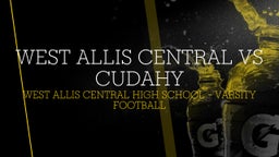 West Allis Central football highlights West Allis Central vs Cudahy