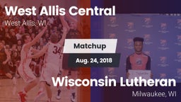 Matchup: West Allis Central vs. Wisconsin Lutheran  2018