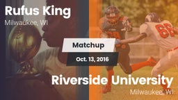 Matchup: Rufus King High vs. Riverside University  2016