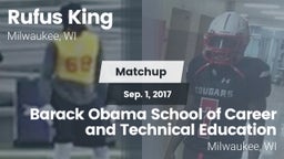 Matchup: Rufus King High vs. Barack Obama School of Career and Technical Education 2017