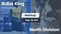 Matchup: Rufus King High vs. North Division  2017