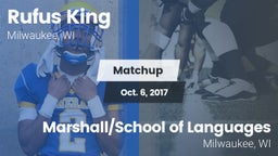 Matchup: Rufus King High vs. Marshall/School of Languages  2017