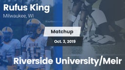 Matchup: Rufus King High vs. Riverside University/Meir 2019