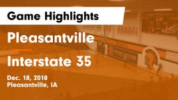 Pleasantville  vs Interstate 35  Game Highlights - Dec. 18, 2018