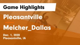 Pleasantville  vs Melcher_Dallas  Game Highlights - Dec. 1, 2020