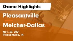 Pleasantville  vs Melcher-Dallas Game Highlights - Nov. 30, 2021