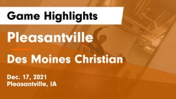 Pleasantville  vs Des Moines Christian  Game Highlights - Dec. 17, 2021