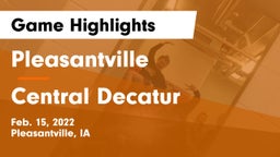 Pleasantville  vs Central Decatur  Game Highlights - Feb. 15, 2022