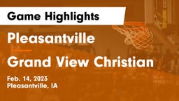 Pleasantville  vs Grand View Christian Game Highlights - Feb. 14, 2023