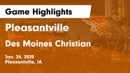 Pleasantville  vs Des Moines Christian  Game Highlights - Jan. 24, 2020