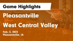 Pleasantville  vs West Central Valley  Game Highlights - Feb. 3, 2022