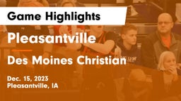 Pleasantville  vs Des Moines Christian  Game Highlights - Dec. 15, 2023