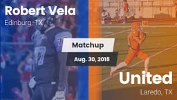 Matchup: Robert Vela High vs. United  2018