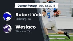 Recap: Robert Vela  vs. Weslaco  2018