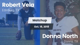 Matchup: Robert Vela High vs. Donna North  2018