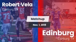 Matchup: Robert Vela High vs. Edinburg  2018