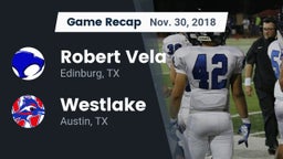 Recap: Robert Vela  vs. Westlake  2018