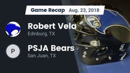 Recap: Robert Vela  vs. PSJA Bears 2018