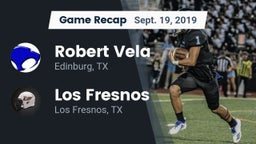 Recap: Robert Vela  vs. Los Fresnos  2019