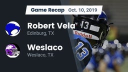 Recap: Robert Vela  vs. Weslaco  2019