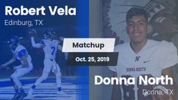 Matchup: Robert Vela High vs. Donna North  2019