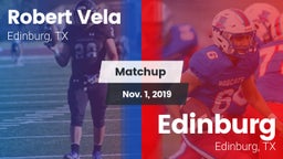 Matchup: Robert Vela High vs. Edinburg  2019