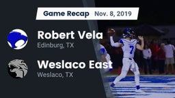 Recap: Robert Vela  vs. Weslaco East  2019