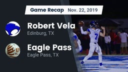 Recap: Robert Vela  vs. Eagle Pass  2019