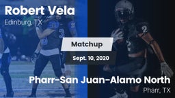Matchup: Robert Vela High vs. Pharr-San Juan-Alamo North  2020