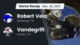 Recap: Robert Vela  vs. Vandegrift  2021