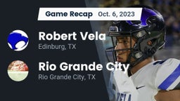 Recap: Robert Vela  vs. Rio Grande City  2023