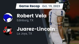 Recap: Robert Vela  vs. Juarez-Lincoln  2023