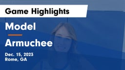 Model  vs Armuchee  Game Highlights - Dec. 15, 2023