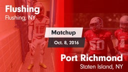 Matchup: Flushing  vs. Port Richmond  2016