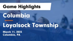 Columbia  vs Loyalsock Township  Game Highlights - March 11, 2023