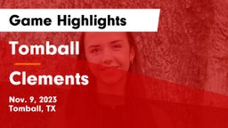 Tomball  vs Clements  Game Highlights - Nov. 9, 2023